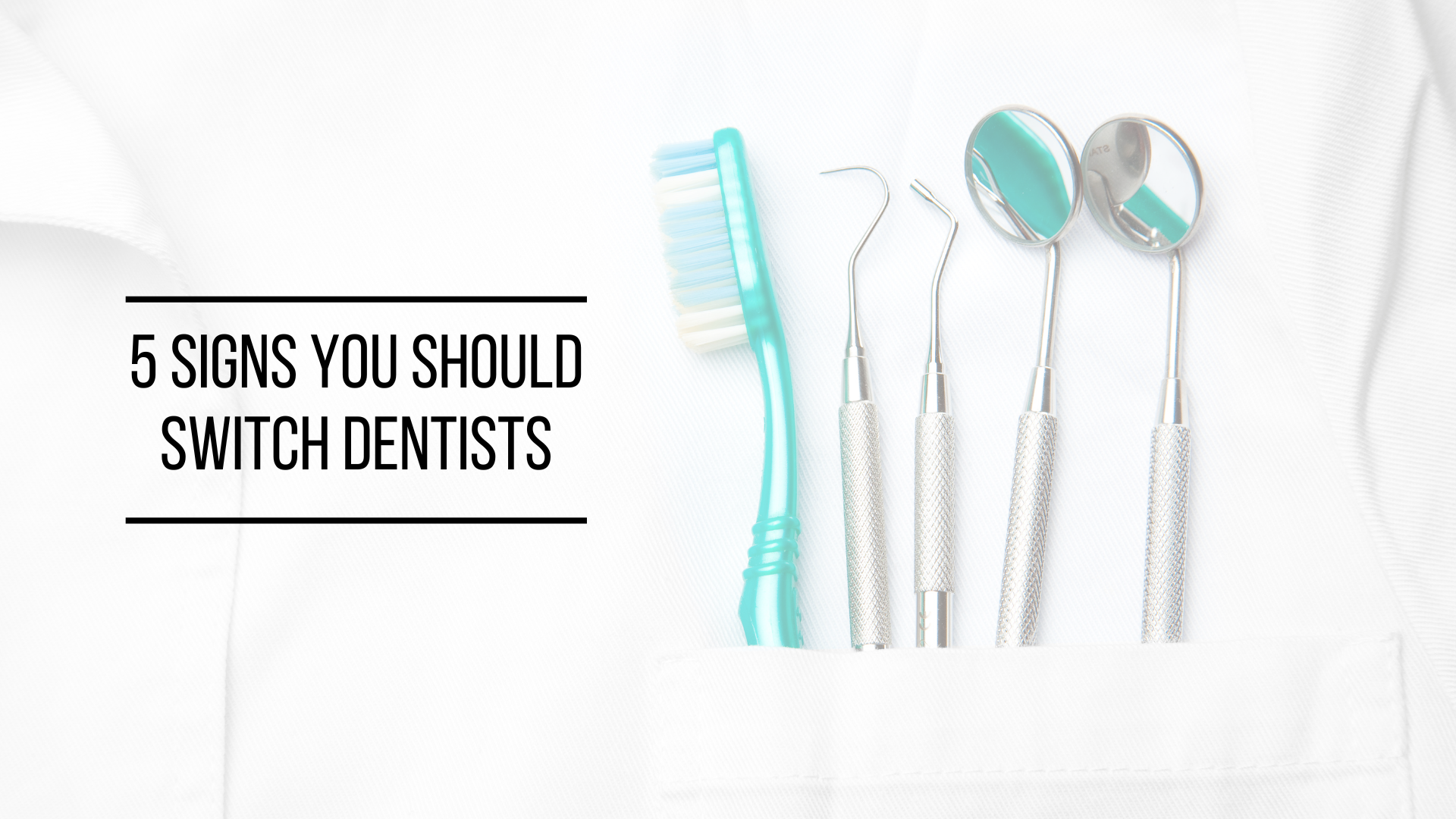 5 Signs You Should Switch Dentists