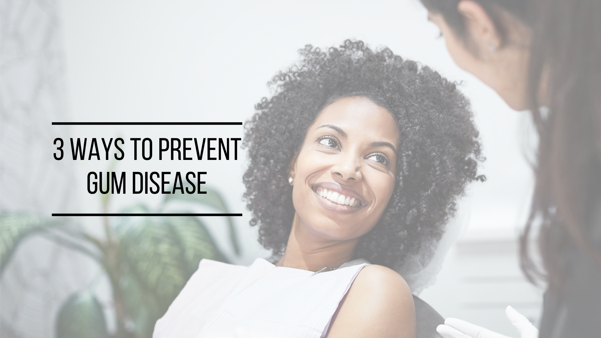 3 Ways to Prevent Gum Disease