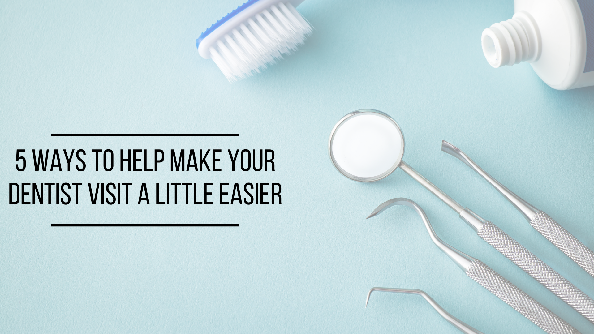 Why Are Dental Cleanings Painful? 5 Ways To Help Make Your Dentist Visit a Little Easier 